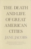 The_death_and_life_of_great_American_cities