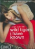Wild_tigers_I_have_known