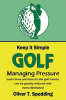 Keep_it_Simple_Golf__Managing_Pressure