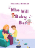 Who_Will_Baby_Be_
