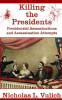 Killing_the_Presidents__Presidential_Assassinations_and_Assassination_Attempts