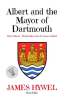 Albert_and_the_Mayor_of_Dartmouth