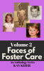 The_Faces_of_Foster_Care_Volume_II