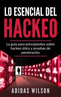 Lo_esencial_del_hackeo
