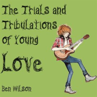 The_Trials_and_Tribulations_of_Young_Love