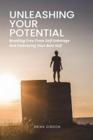 Unleashing_Your_Potential_Breaking_Free_From_Self-Sabotage_and_Embracing_Your_Best_Self