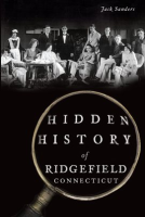 Hidden_History_of_Ridgefield__Connecticut