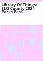 Library_of_Things__SLO_County_2024_Parks_Pass