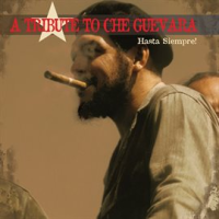 A_Tribute_to_Che_Guevara_-_Hasta_Siempre___Full_Album_