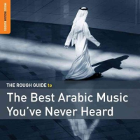 The_rough_guide_to_the_best_Arabic_music_you_ve_never_heard