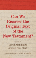 Can_We_Recover_the_Original_Text_of_the_New_Testament_