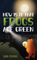 How_Is_It_That_Frogs_Are_Green