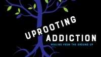 Uprooting_Addiction__Healing_From_the_Ground_Up